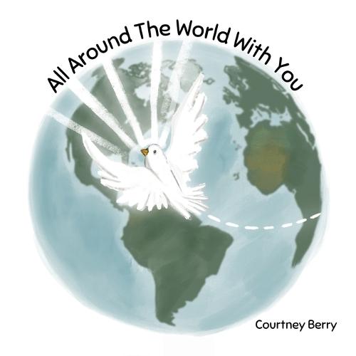 All Around The World With You  by Courtney Berry at Abbey's Bookshop, 