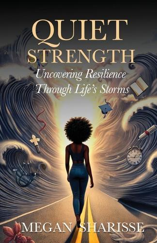 Quiet Strength: Uncovering Resilience Through Life's Storms  by Megan Sharisse at Abbey's Bookshop, 