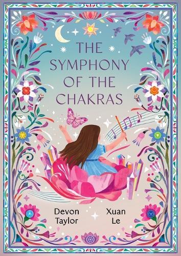 The Symphony of the Chakras: A Child's Journey of Mindfulness, Emotions, and Spiritual Harmony  by Devon Taylor at Abbey's Bookshop, 