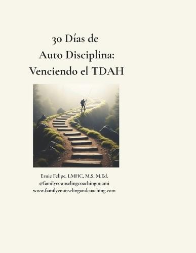 30 Dias de Autodisciplina: Venciendo el TDAH  by Lazara Felipe-Cuervo at Abbey's Bookshop, 