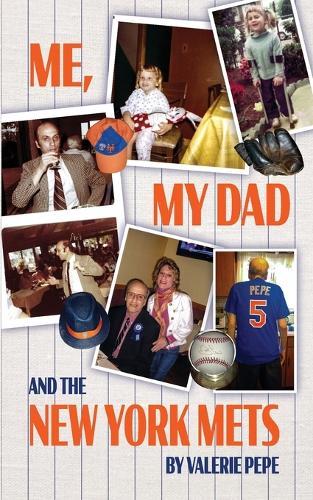 Me, My Dad and the New York Mets  by Valerie Pepe at Abbey's Bookshop, 