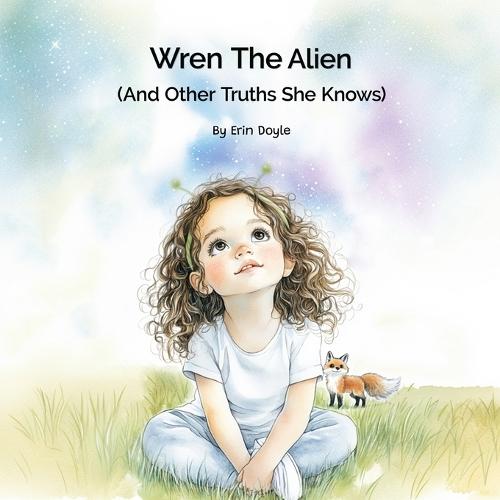 Wren the Alien: And Other Truths She Knows  by Erin Doyle at Abbey's Bookshop, 