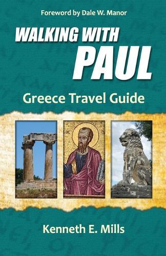 Walking With Paul Greece Travel Guide  by Kenneth E Mills at Abbey's Bookshop, 