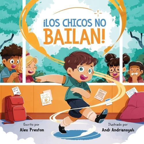 ¡Los Chicos No Bailan!  by Alex Preston at Abbey's Bookshop, 