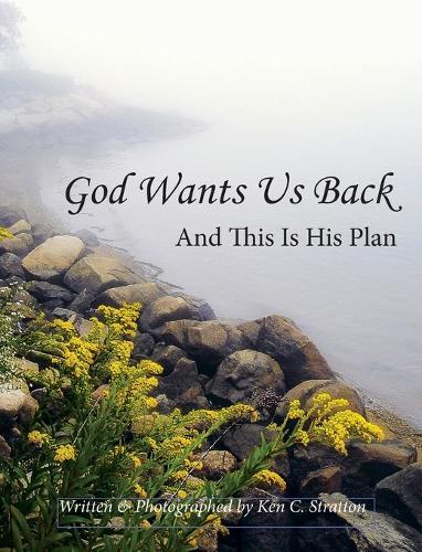 God Wants Us Back - And This Is His Plan  by Ken Stratton at Abbey's Bookshop, 